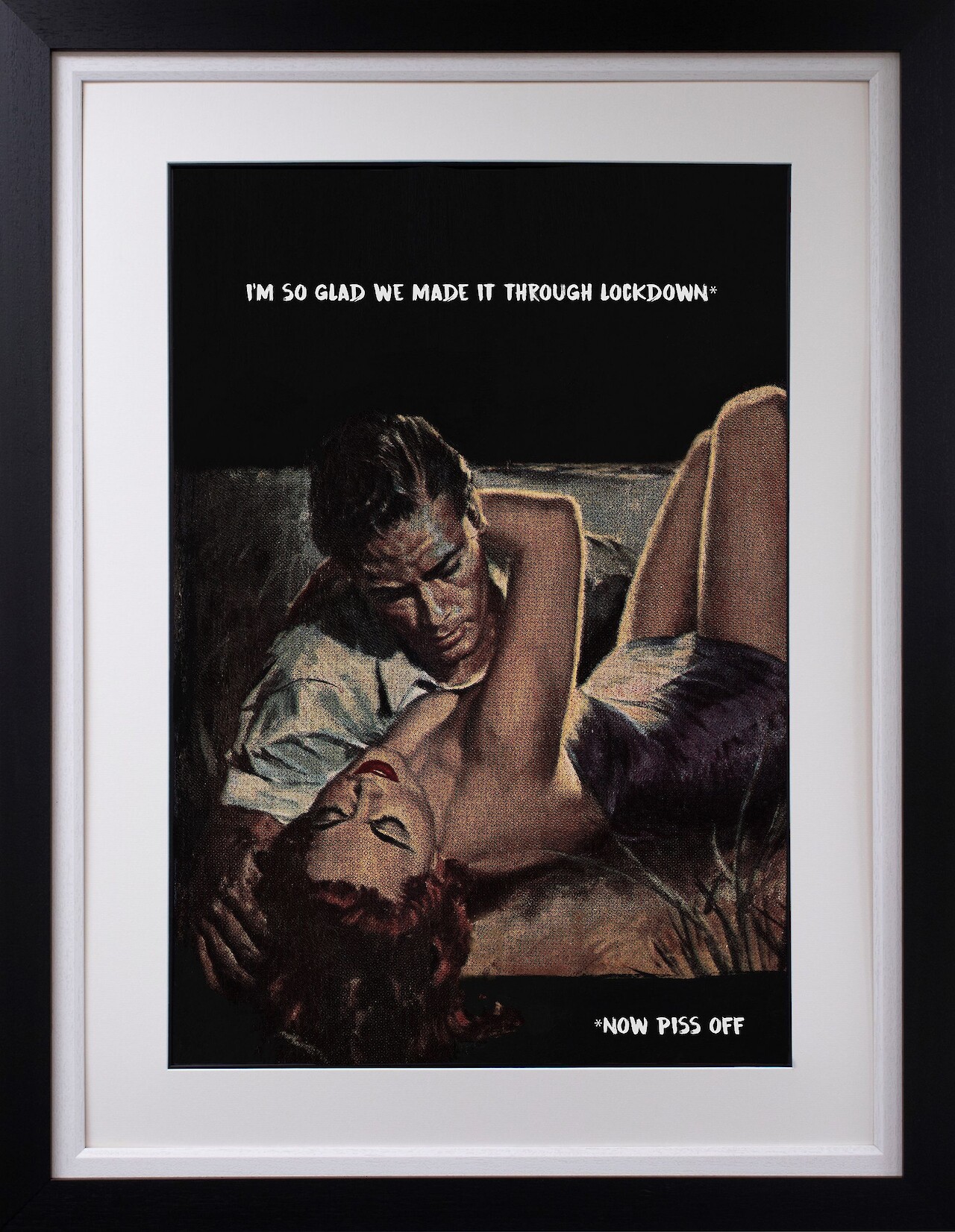 I'm So Glad We Made It Through Lockdown (black frame)