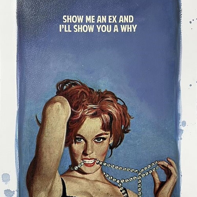 Show Me an Ex (Hand Coloured) Small